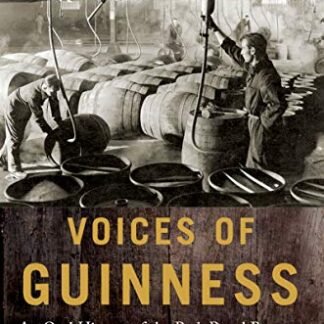 Voices of Guinness: An Oral History of the Park Royal Brewery (Oxford Oral History Series) (English Edition) - Strangleman, Tim (Cervejas)