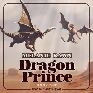 Dragon Prince: 1 - Rawn, Melanie (CDs)