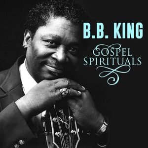 Gospel Spirituals - B.B. King (CDs)