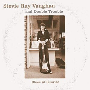 Blues At Sunrise - Stevie Ray Vaughan & Double Trouble (CDs)