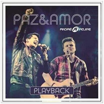 André E Felipe - Paz E Amor (Playback) (Gospel) [CD] - André E Felipe (CDs)