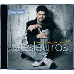 Pr. Wesley Ros - Me Ache, Oh Deus! [CD] - Pr. Wesley Ros (CDs)