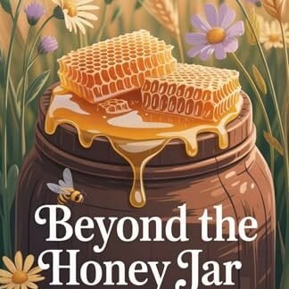 Beyond the Honey Jar: Bold Meads Recipes and Fermentation Secrets for the Curious Mead Maker< (English Edition) - Chery, Barbara S. (Cervejas)