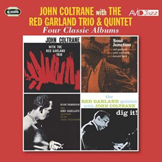 John Coltrane With The Red Garland Trio / Soul Junction / High Pressure / Dig It - COLTRANE,JOHN WITH THE RED GARLAND TRIO & QUINTET (CDs)