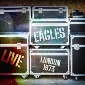 Live London 1973 - Eagles (CDs)