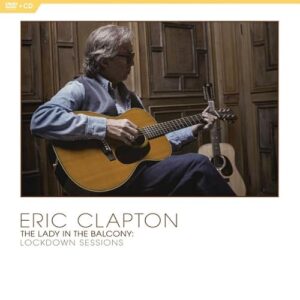 The Lady In The Balcony: Lockdown Sessions [CD + DVD] - Eric Clapton (CDs)