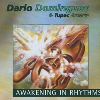 Awakening in Rhythms - Domingues, Dario & Tupac Amaru (CDs)