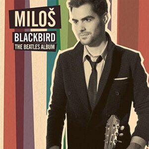 Blackbird: The Beatles Album - Milos Karadaglic (Discos de Vinil)