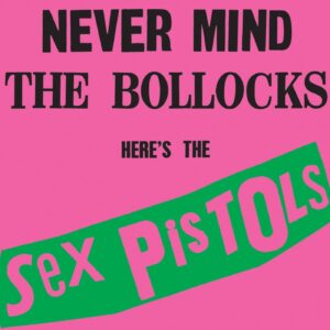 Sex Pistols - Never Mind the Bollocks [LP]