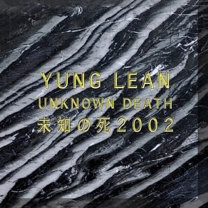 Unknown Death 2002 [Disco de Vinil] - YUNG LEAN (Discos de Vinil)