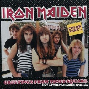 IRON MAIDEN : GREETINGS FROM TIMES SQUARE, LIVE AT THE PALLADIUM NYC 1982 - NEW SEALED COLORED LP (Discos de Vinil)