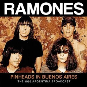 Pinheads In Buenos Aires - RAMONES (CDs)
