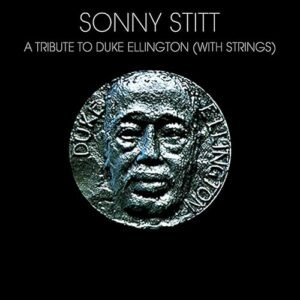 Tribute To Duke Ellington - With Strings - Stitt, Sonny / Bill Finegan String Ensemble (CDs)