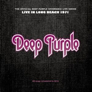 Deep Purple - Long Beach 1971 - DEEP PURPLE (CDs)