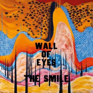 Wall Of Eyes - The Smile (CDs)