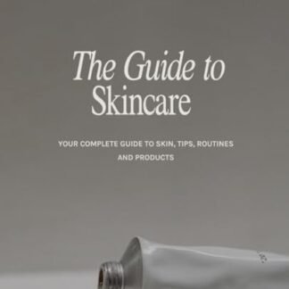 THE GUIDE TO SKINCARE: FOR EVERYDAY WOMEN - The Aging Estie, Jody (Beleza)