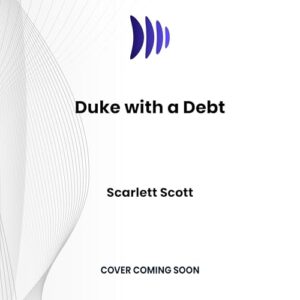 Duke with a Debt: 2 - Scott, Scarlett (CDs)