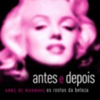 Antes e Depois Os Rostos da Beleza (Beleza)