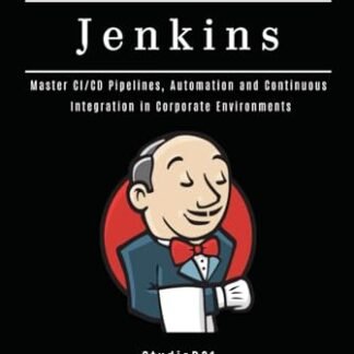 LEARN JENKINS: Master CI/CD Pipelines, Automation and Continuous Integration in Corporate Environments (Infrastructure & Automation) - Rodrigues, Diego (CDs)