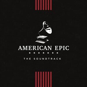 American Epic - Varios - American Epic: The Soundtrack [CD] - American Epic - Varios (CDs)