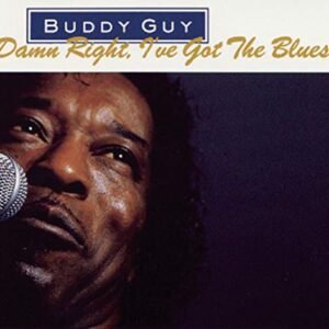 Damn Right, I've Got the Blues - Guy, Buddy (CDs)