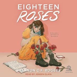 Eighteen Roses - Rogers, Shannon C F (CDs)