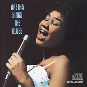 Aretha Sings The Blues - Aretha Franklin (CDs)