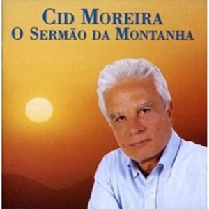 O Sermão da Montanha [CD] - Cid Moreira (CDs)