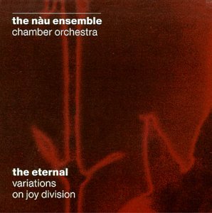 The Eternal: Variations On Joy Division (CDs)