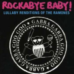 Rockabye Baby! Lullaby Renditions of The Ramones - Rockabye Baby! (CDs)