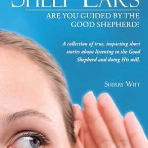 Sheep Ears: Are You Guided by the Good Shepherd? (English Edition) - Witt, Sherry (CDs)