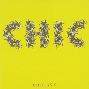 Chic-Ism - Chic (CDs)