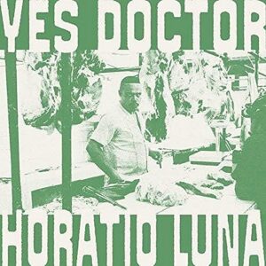 Yes Doctor [VINYL] [Disco de Vinil] - Horatio Luna (Discos de Vinil)