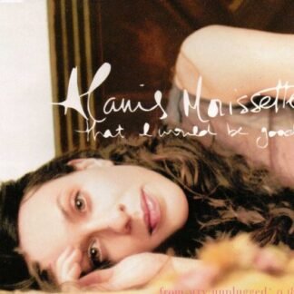 That I Would Be Good / Would Not Come / Forgiven - Morissette, Alanis (CDs)