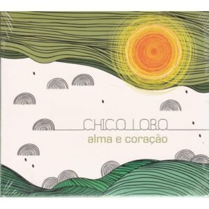 CD Chico Lobo - Alma e Coração - Chico Lobo (CDs)