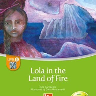 Lola in the land of fire - Level E - Sampedro, Rick (CDs)