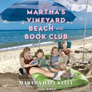 The Martha's Vineyard Beach and Book Club - Kelly, Martha Hall (CDs)