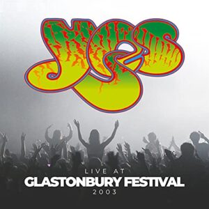 Live At Glastonbury Festival 2003 - Yes (CDs)
