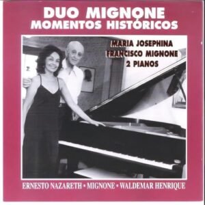 CD Momentos Históricos - Duo Mignone - Maria Josephina e Francisco Mignone - Maria Josephina Mignone (CDs)