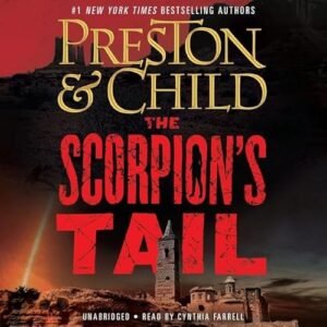 The Scorpion's Tail Lib/E: 2 - Preston, Douglas (CDs)