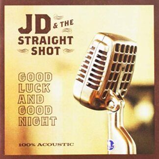 Good Luck And Good Night - Jd / Straight Shot (CDs)