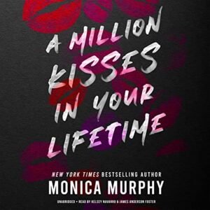 A Million Kisses in Your Lifetime - Murphy, Monica (CDs)