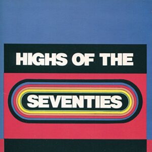 Highs of the 70's [Audio CD] Highs of the Seventies; Grateful Dead; Manfred Mann's Earth Band; Fleetwood Mac; Deep Purple; Alan Parsons Project; Moody Blues; Al Stewart; Bad Company and Outlaws (CDs)