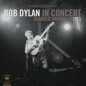 Bob Dylan In Concert: Brandeis University 1963 - Bob Dylan (CDs)