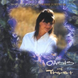 Oasis of Thirst - Fortnum, Debbie (CDs)