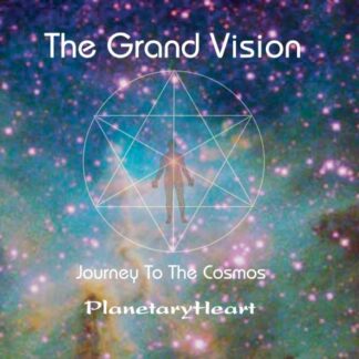 The Grand Vision - Journey To The Cosmos - PlanetaryHeart (CDs)