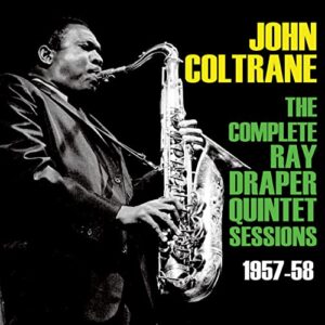 Coltrane John-Complete Ray Drapper Sessions 1957-58 - Coltrane, John (CDs)