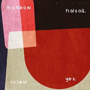 Colour Yes (special Edition) [Disco de Vinil] - HALSALL,MATTHEW (Discos de Vinil)