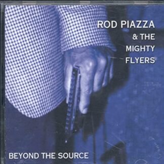 Beyond the Source - Rod Piazza & The Mighty Flyers (CDs)