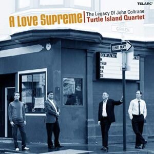 Love Supreme: The Legacy of John Coltrane - Turtle Island Quartet (CDs)